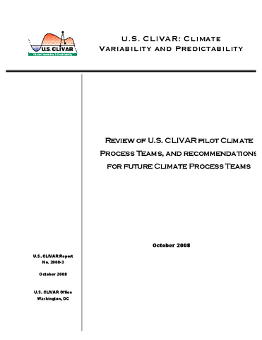 Review of U.S. CLIVAR Pilot Climate Process Teams, and Recommendations for Future Climate Process Teams