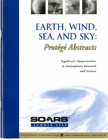 SOARS Earth, Wind, Sea, and Sky: Protégé Abstracts 2004